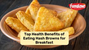 health benefits of hash browns for breakfast