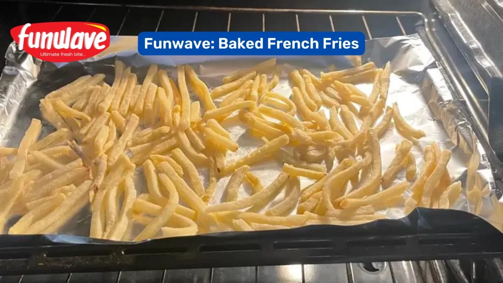 Baked-French-fries-funwave