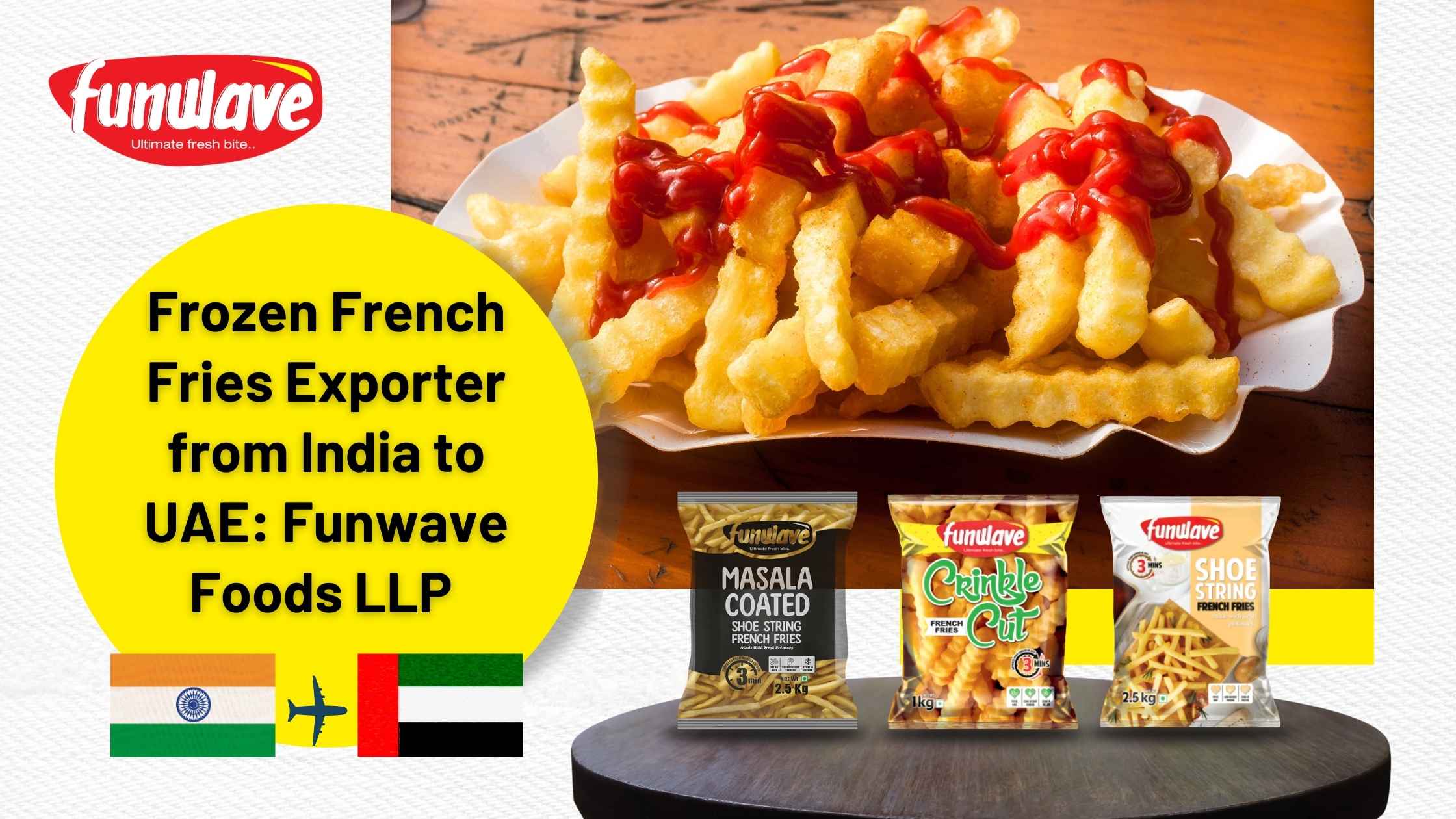 Frozen French Fries Exporter from India to UAE: Funwave Foods LLP