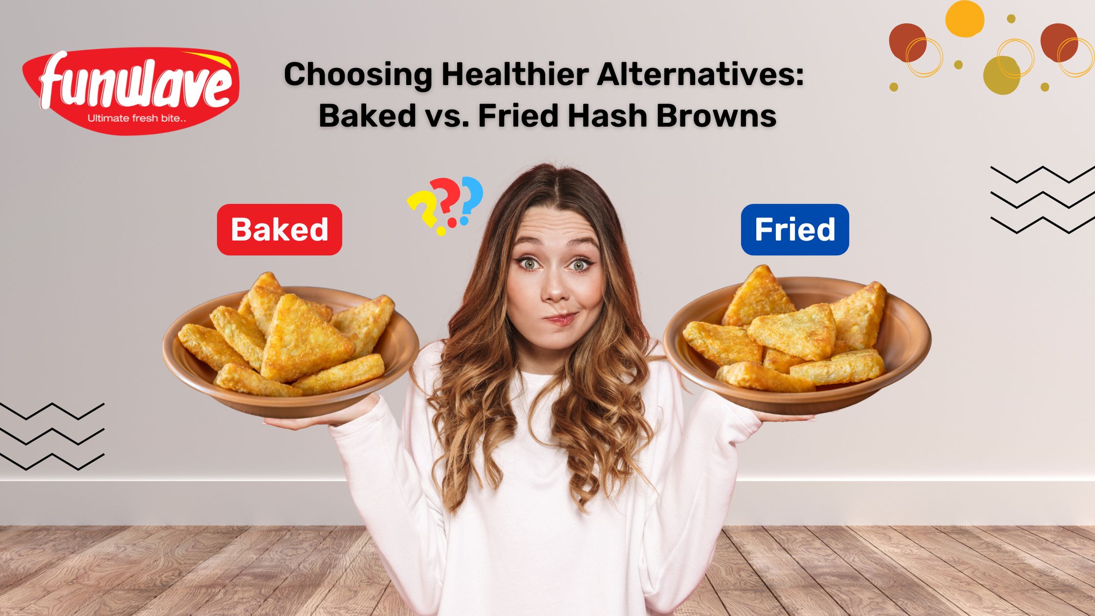 Healthier Alternatives: Baked vs. Fried Hash Browns: Funwave Foods