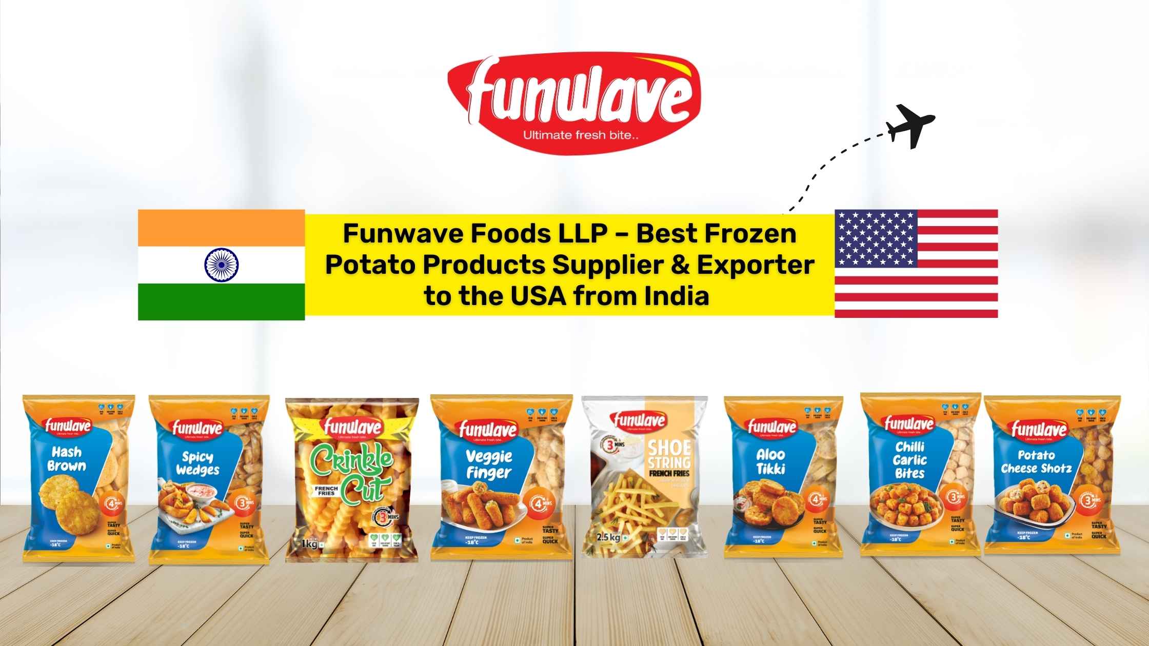 Funwave Foods LLP – Best Frozen Potato Products Supplier & Exporter to the USA from India