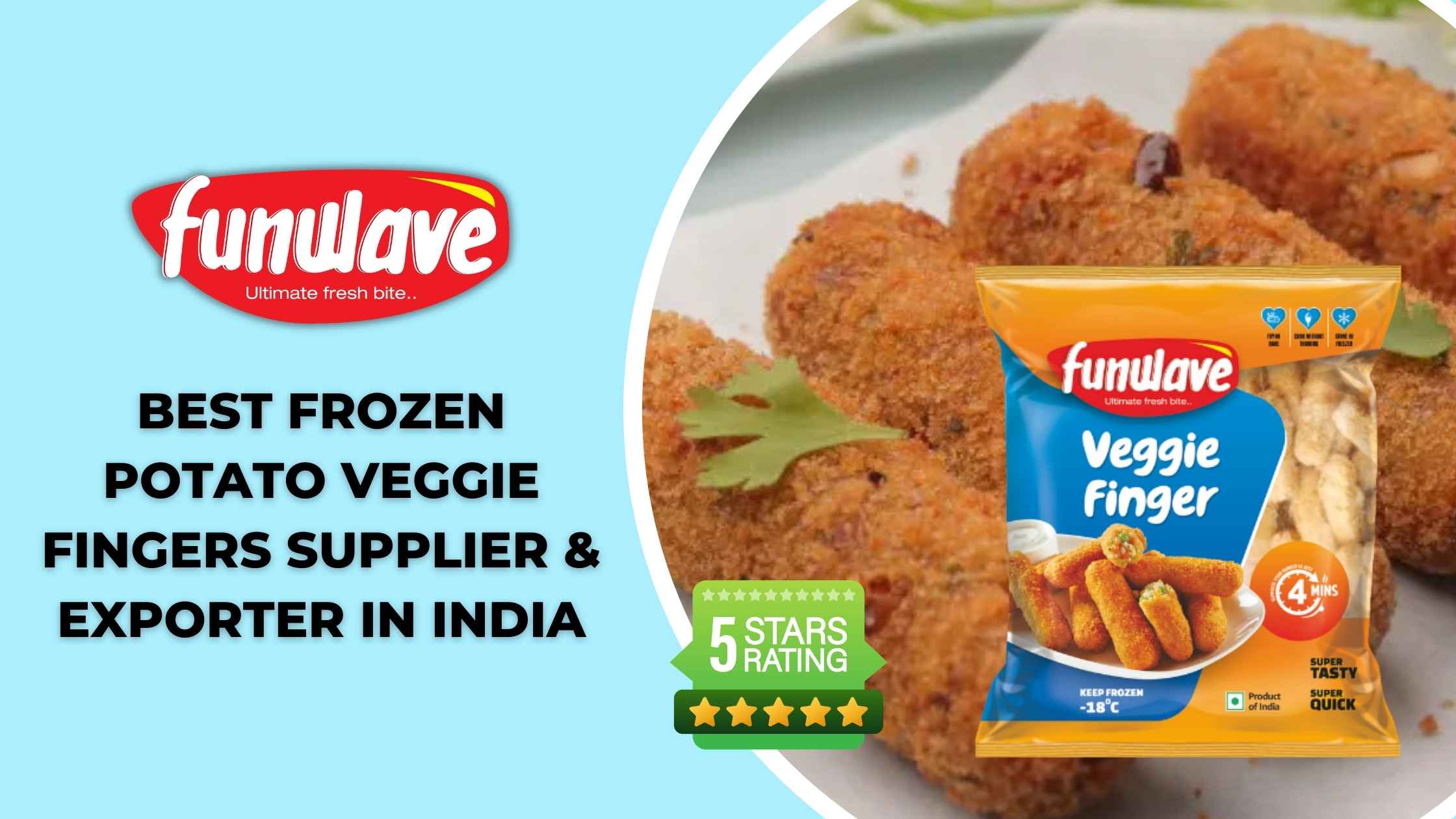Funwave Foods: The Best Frozen Potato Veggie Fingers Supplier & Exporter in India
