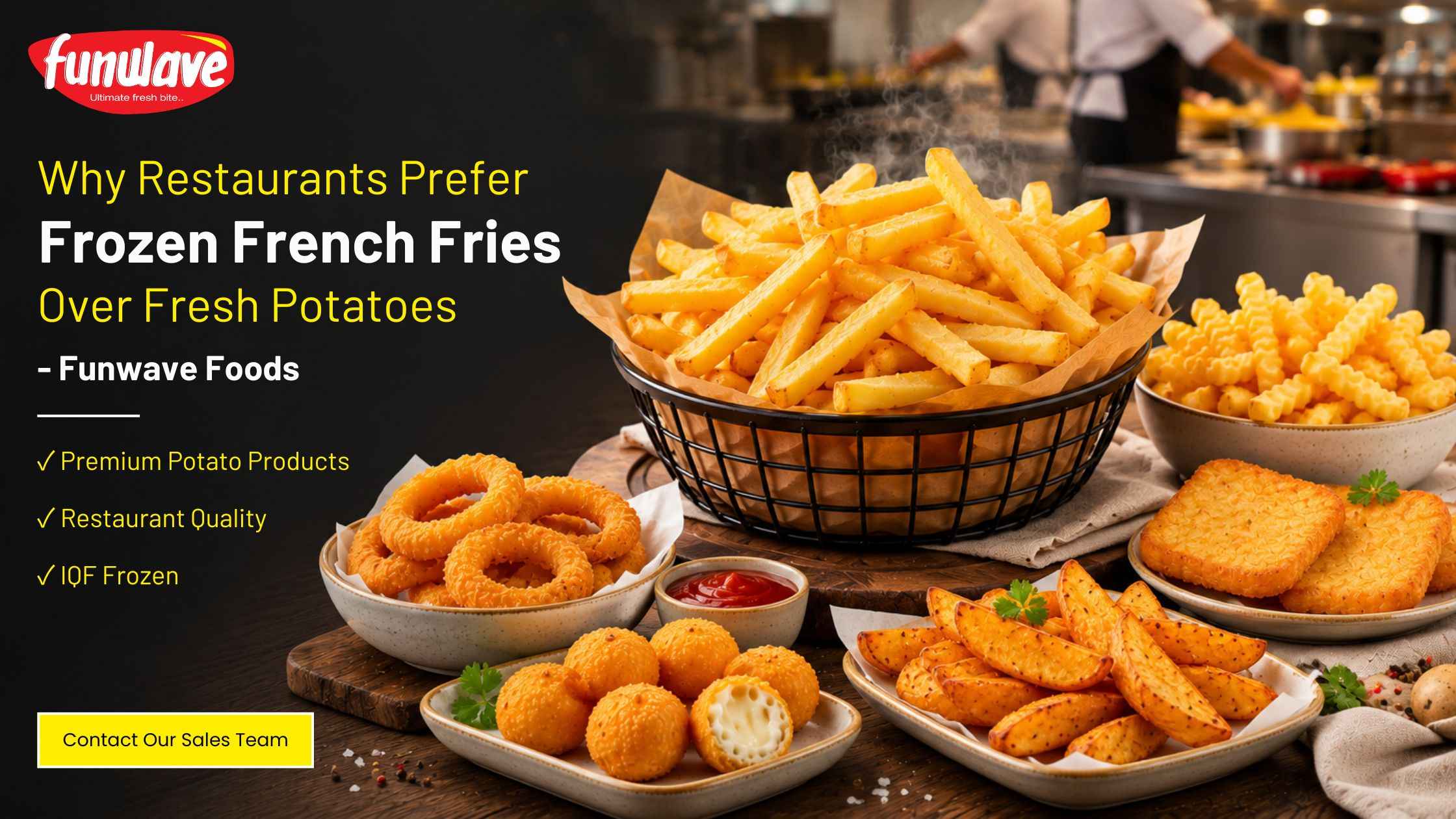 Why Restaurants Prefer Frozen French Fries Instead of Fresh Potatoes | Funwave Foods LLP