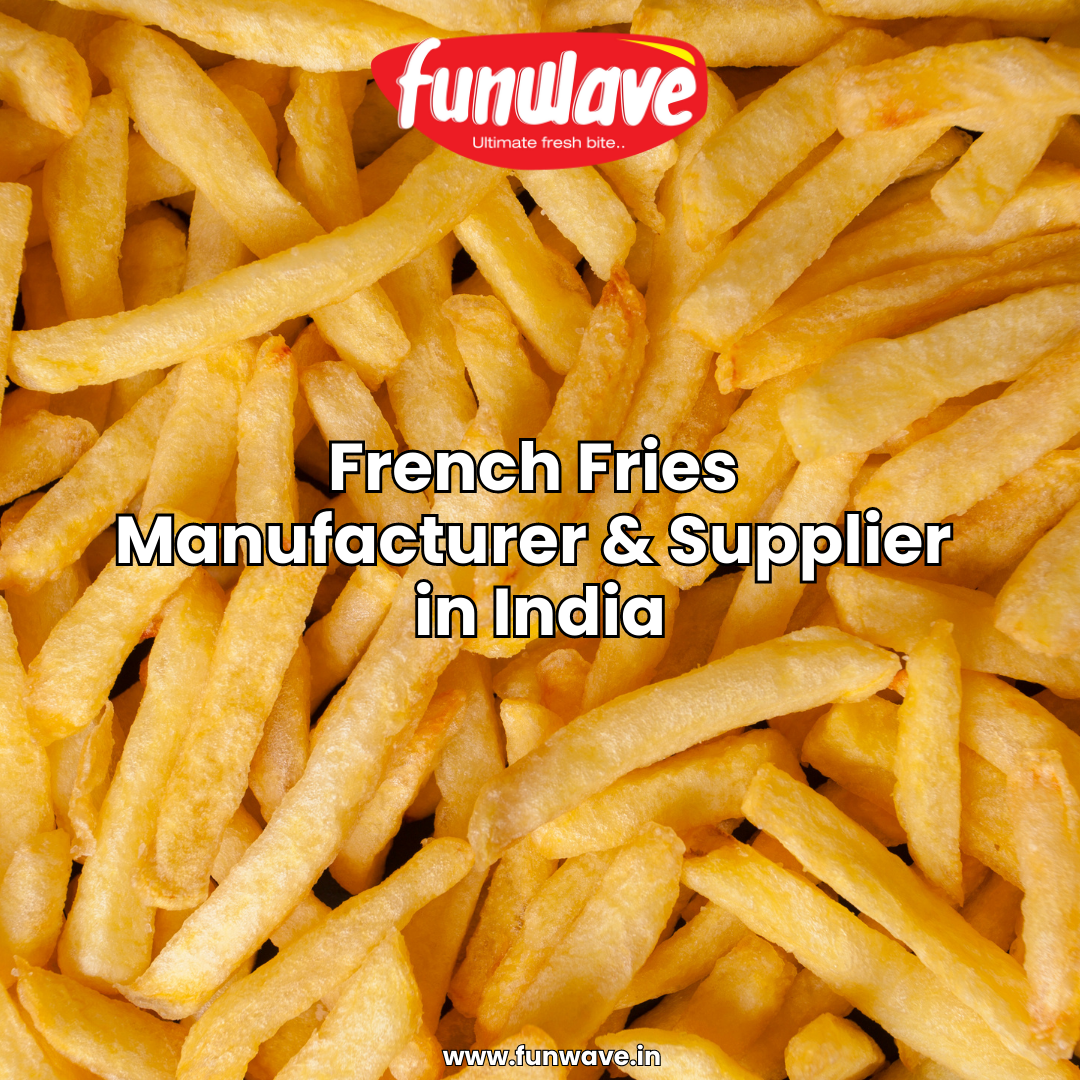 French Fries manufacturer and supplier in india